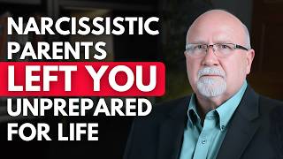 Narcissistic Parents: Basic Life Skills They Never Prepared You For