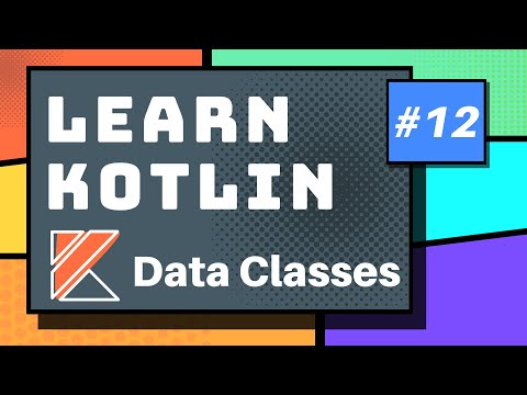 Kotlin Data Classes Part 12 Kotlin Tutorial 2020