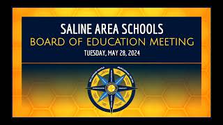 Saline Area Schools: Board of Education Meeting (05.28.2024)