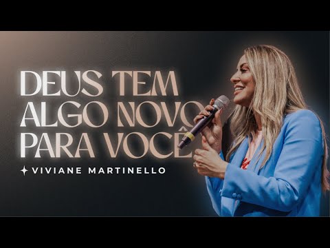 Deus tem algo novo para você | Pra. Viviane Martinello