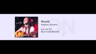 Meghan Andrews - Would - Just Let Go - 09