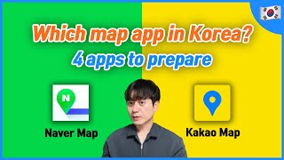 4 apps you need in Korea | Naver Map, Kakao Map, Google Maps, Subway | Korea Travel Tips