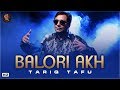 Balori Akh Tariq Tafu Official Video Tafu Studio
