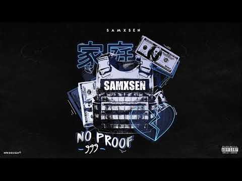 SAMXSEN - NO PROOF ( Prod. @90KARLO )