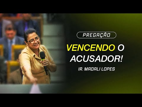 IRMÃ MADALI LOPES - VENCENDO O ACUSADOR | PREGAÇÃO #ministrandoapalavra #pregação