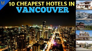 Vancouver Hotels | 10 Cheapest hotels in  Vancouver | Hotels near Vancouver Inte