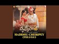 Haddhu Cheripey - Telugu Version | Samrat Prithviraj | Song
