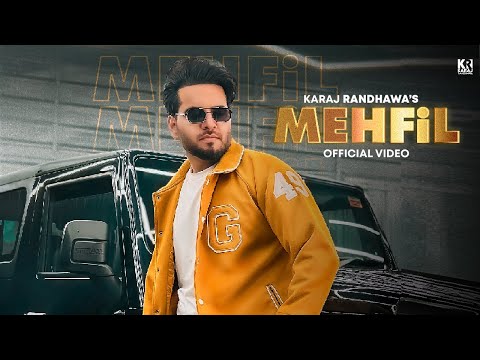 MEHFIL - Latest  Song By Karaj Randhawa