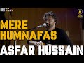 Mere Humnafas Asfar Hussain Intimately Unplugged Live At 432