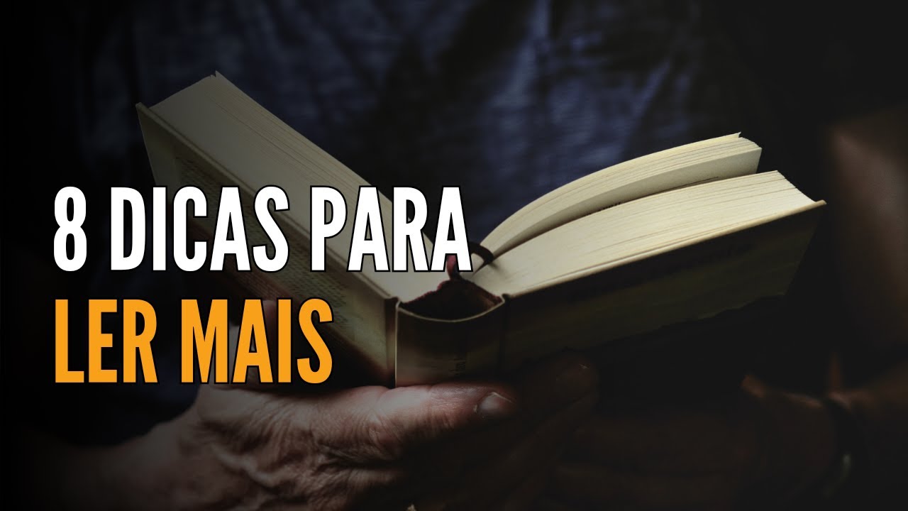 8 dicas para ler mais