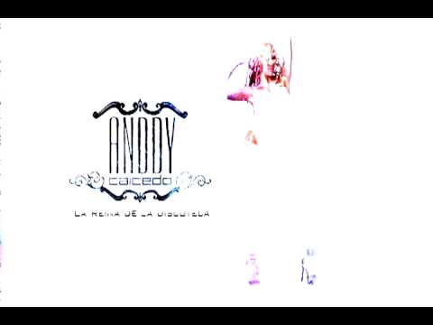 ANDDY CAICEDO -- LA REINA DE LA DISCOTECA 2012
