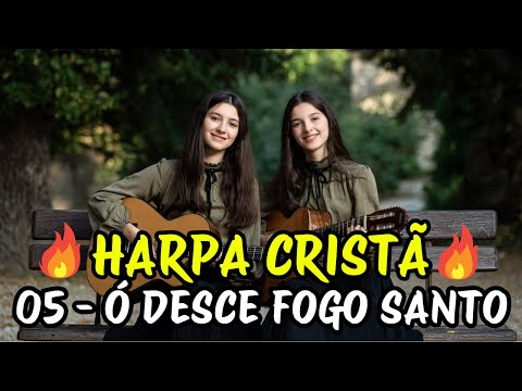 Ó DESCE FOGO SANTO - 05 - HARPA CRISTÃ