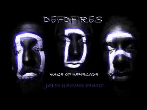 DeFDFires - Rage Of Renegade (Jane Harvie Remix)