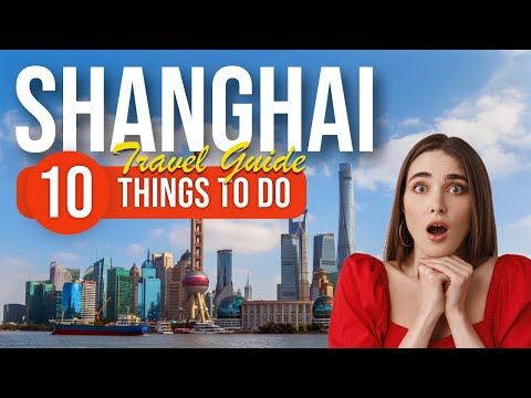 TOP 10 Things to do in Shanghai, China 2023!