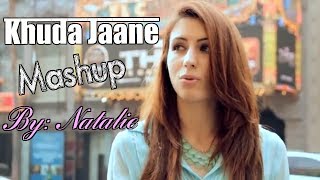 Khuda Jaane/Wrecking Ball MASHUP- Natalie Di Luccio