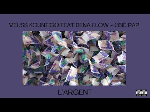 Meuss KounTiGo feat Béna Flow , One Pop -L’ARGENT- (Son officiel )