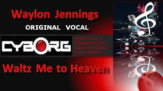 Waylon Jennings Waltz Me To Heaven ORIGINAL VOCAL incl KARAOKE lyric sync PLEASE READ DESCRIPTION