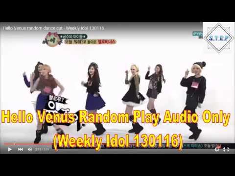 Hello Venus Random Play - Weekly Idol 130116(Audio Only)