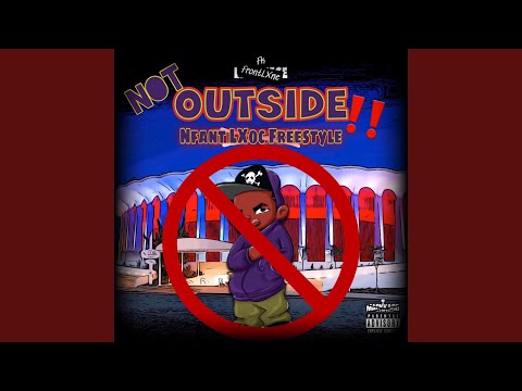 Not OutSide (Nfant Lxoc FreeStyle)