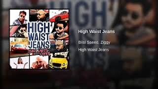 High Waist Jeans Bilal Saeed New Song 2019