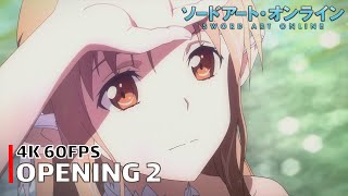 Sword Art Online - Opening 2 [4K 60FPS | Creditless | CC]