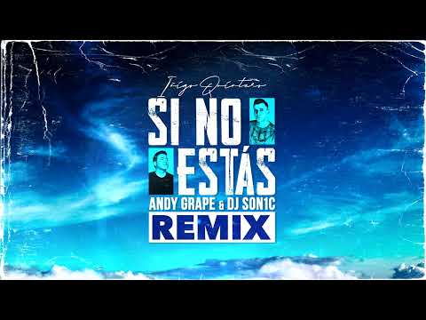 Iñigo Quintero - Si No Estás (Andy Grape x DJ Son1c Remix)