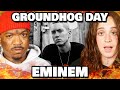 HE'S SO GOOD! | Eminem - GROUNDHOG DAY | Reaction