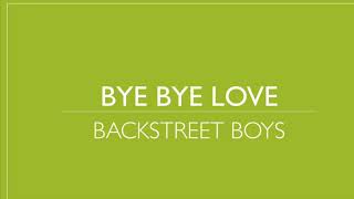 Backstreet Boys | Bye Bye Love
