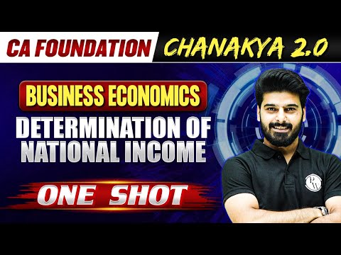 Business Economics: Determination of National Income | CA Foundation Chanakya 2.0 Batch 🔥