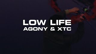 LOW LIFE - AGONY &amp; XTC (OFFICIAL MUSIC VIDEO)