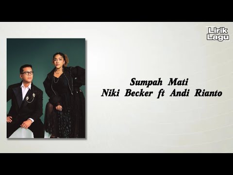 Sumpah Mati - Niki Becker ft Andi Rianto | Lirik Lagu