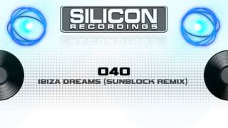 040 - Ibiza Dreams (Sunblock Remix) (SR 0007-5)