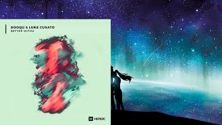 Dooqu & Luke Cusato - Better Withu