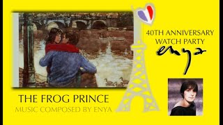 ENYA- THE FROG PRINCE - 40TH ANNIVERSARY WATCH PARTY