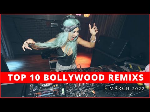 TOP 10 BOLLYWOOD REMIX || MARCH 2022 || DJ RV
