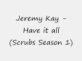 Jeremy Kay - Have It All