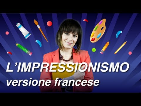 Corso di Francese con Aurélie - "Cultura: l'Impressionismo", lezione 8b, versione francese