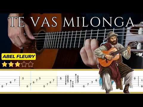 TE VAS MILONGA (Milonga) 🎸 Abel Fleury || Classical Guitar Tutorial + TABS