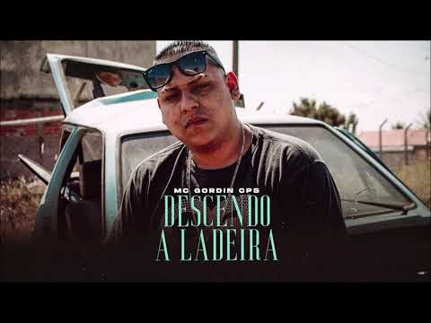 MC Gordin CPS - Descendo a Ladeira (DJ Abel)