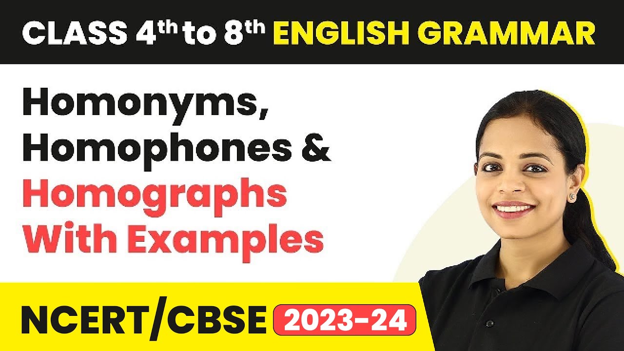 Homonyms, Homophones & Homographs With Examples | Class 4 - 8 English Grammar