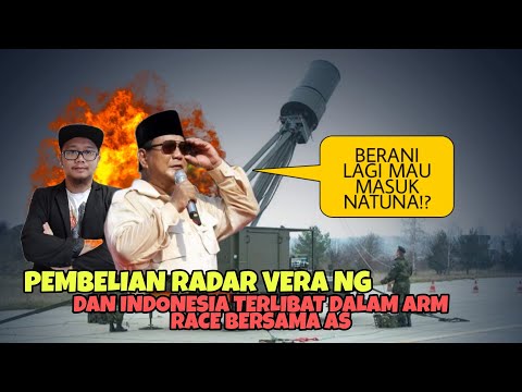 NGERI!! PEMBELIAN RADAR VERA NG DAN INDONESIA TERLIBAT DALAM ARM RACE BERSAMA AS