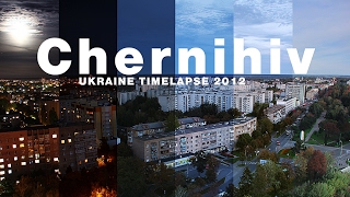 Chernihiv, Ukraine Timelapse 2012