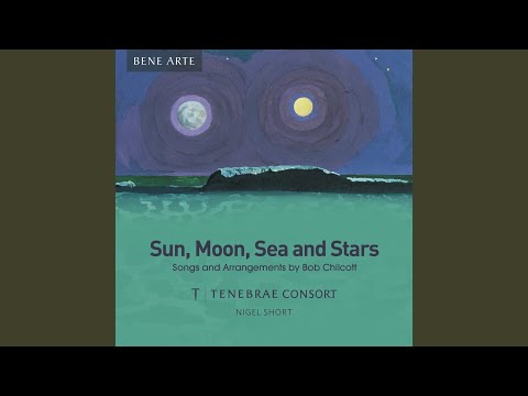 download lagu mp3 mp4 Sun Moon Sea And Stars Bob Chilcott, download lagu Sun Moon Sea And Stars Bob Chilcott gratis, unduh video klip Sun Moon Sea And Stars Bob Chilcott