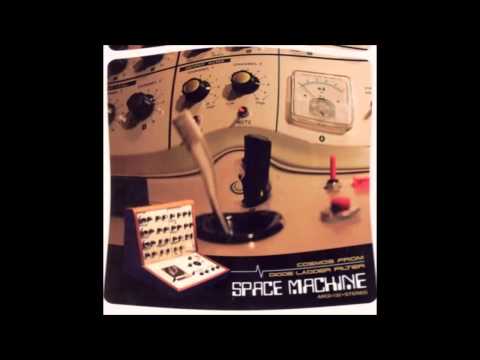 Space Machine ‎- Cosmos From Diode Ladder Filter [Full Album]