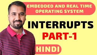 Interrupts Part-1 Explained in Hindi l Embedded and Real time Operating System Course