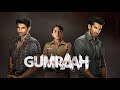 New Movie In Hindi 2025 Gumraah Bollywood