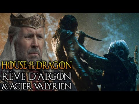 L'explication du rêve d'AEGON LE CONQUÉRANT dans HOUSE OF THE DRAGON - Game Of Thrones