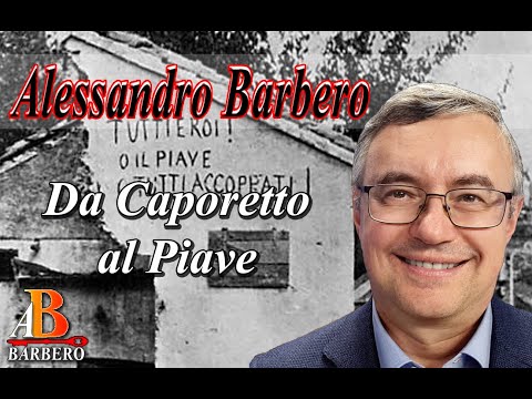 Alessandro Barbero - Da Caporetto al Piave