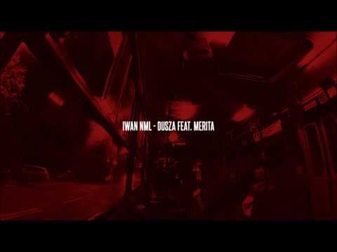 IwanNML feat. Merita- Dusza