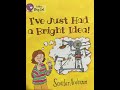 I've Just Had a Bright Idea! - Give Us A Story!